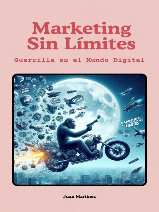 Title details for "Marketing Sin Límites by Juan Martinez - Available
